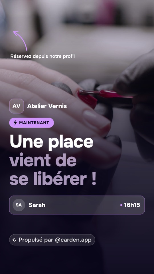 A Carden story for a nail bar, in French: “Une place vient de se libérer !” (“A slot has just opened up!”)